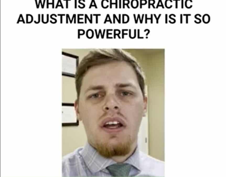 What Is A Chiropractic Adjustment And Why Is It So Powerful?